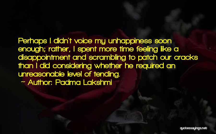 Unhappiness In Relationships Quotes By Padma Lakshmi