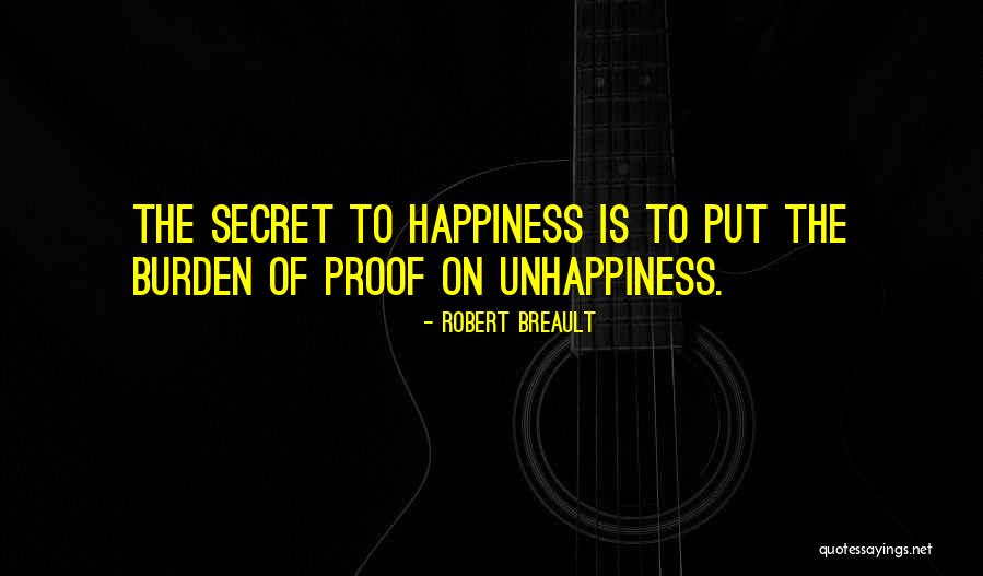 Unhappiness Quotes By Robert Breault