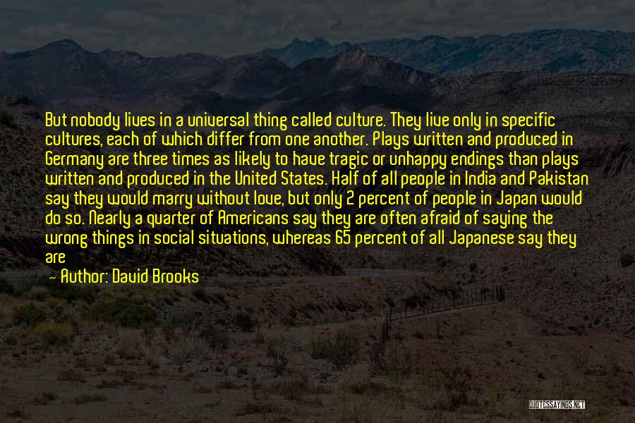 Unhappy But In Love Quotes By David Brooks Unhappy But In Love Quotes By David Brooks
