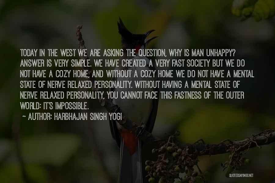 Unhappy But In Love Quotes By Harbhajan Singh Yogi Unhappy But In Love Quotes By Harbhajan Singh Yogi