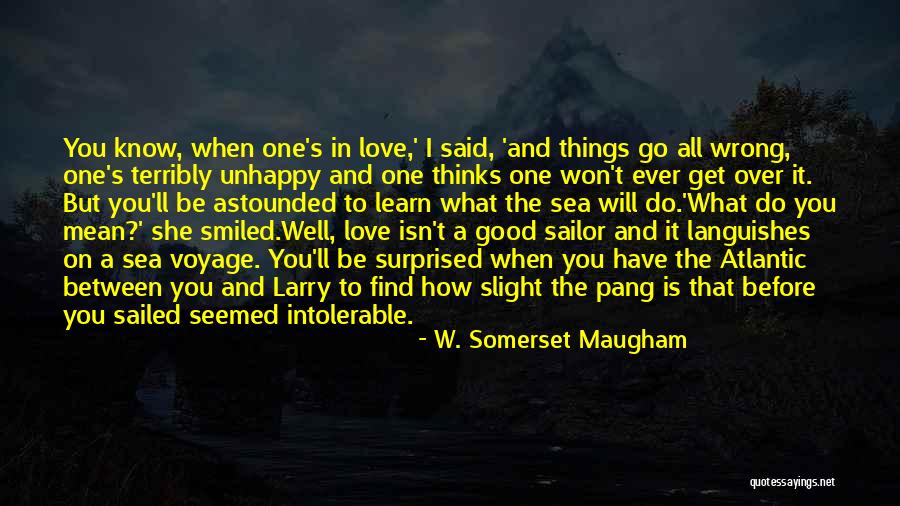 Unhappy But In Love Quotes By W. Somerset Maugham