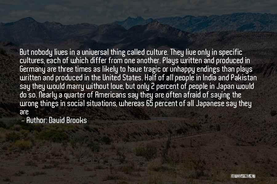 Unhappy Endings Quotes By David Brooks