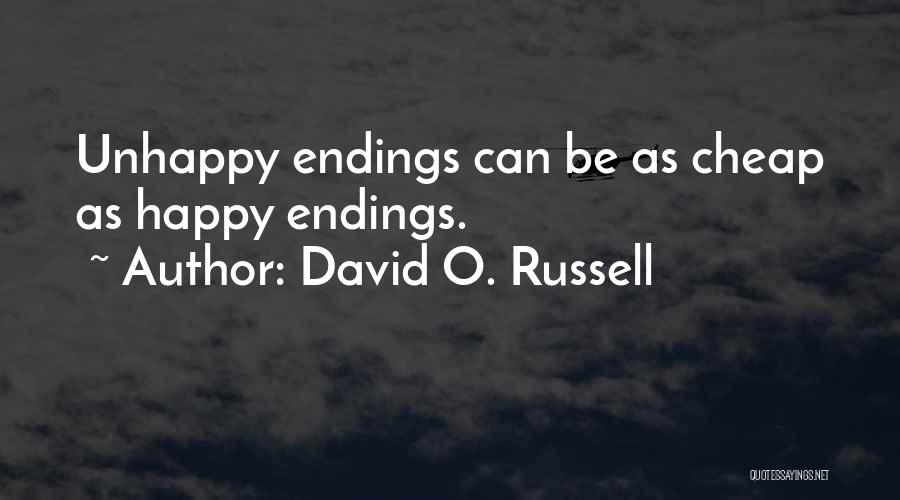 Unhappy Endings Quotes By David O. Russell