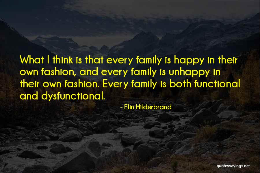 Unhappy Family Quotes By Elin Hilderbrand Unhappy Family Quotes By Elin Hilderbrand