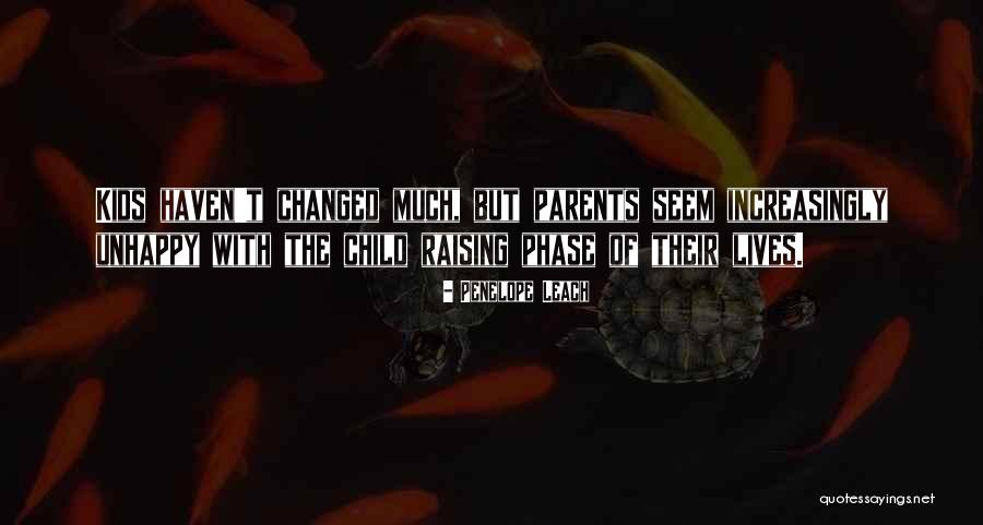 Unhappy Family Quotes By Penelope Leach Unhappy Family Quotes By Penelope Leach