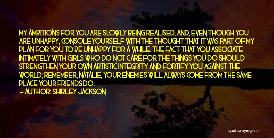 Unhappy Friends Quotes By Shirley Jackson