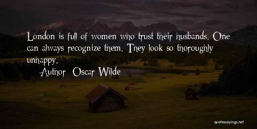 Unhappy Husband Quotes By Oscar Wilde
