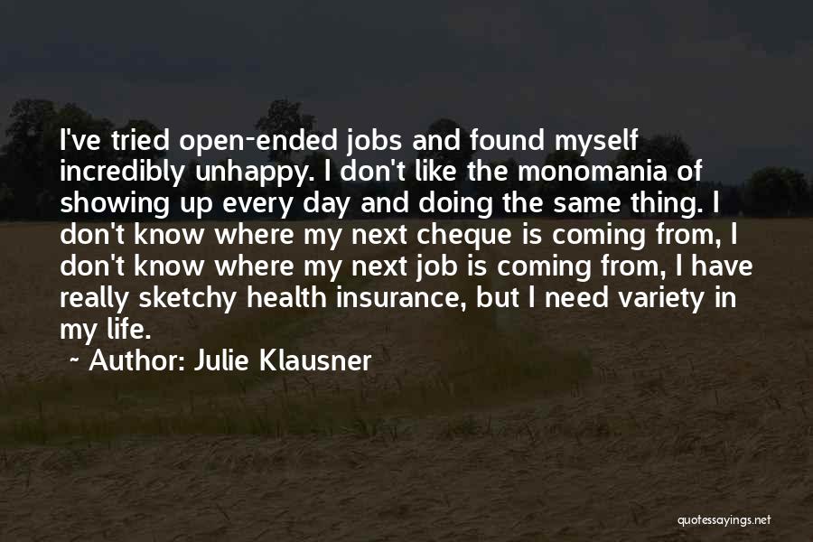 Unhappy Jobs Quotes By Julie Klausner