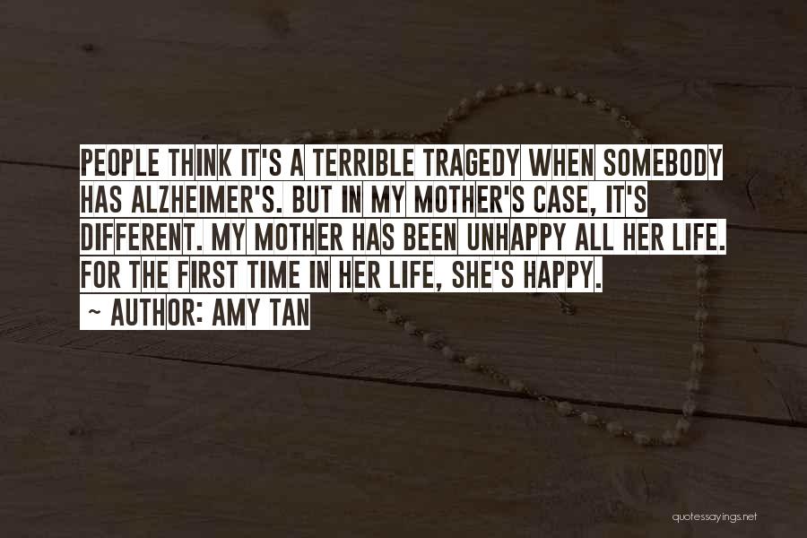 Unhappy Life Quotes By Amy Tan