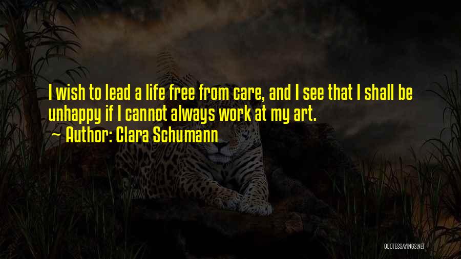 Unhappy Life Quotes By Clara Schumann