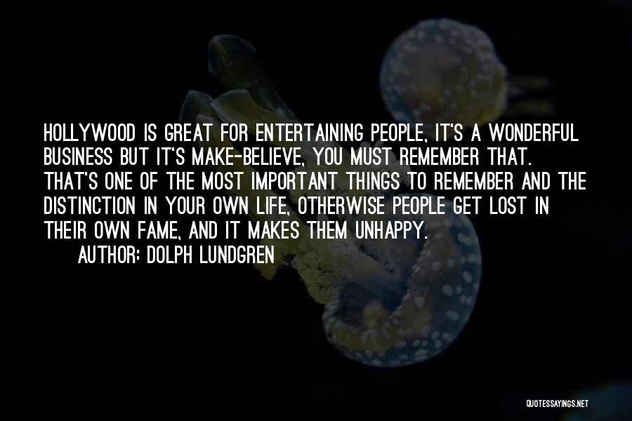 Unhappy Life Quotes By Dolph Lundgren