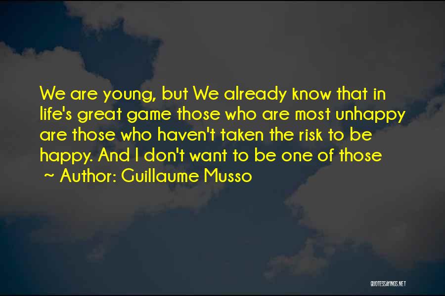 Unhappy Life Quotes By Guillaume Musso