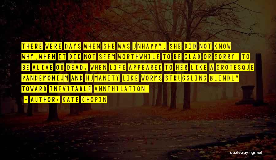 Unhappy Life Quotes By Kate Chopin