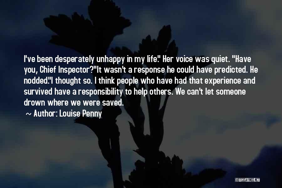 Unhappy Life Quotes By Louise Penny