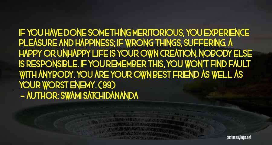 Unhappy Life Quotes By Swami Satchidananda