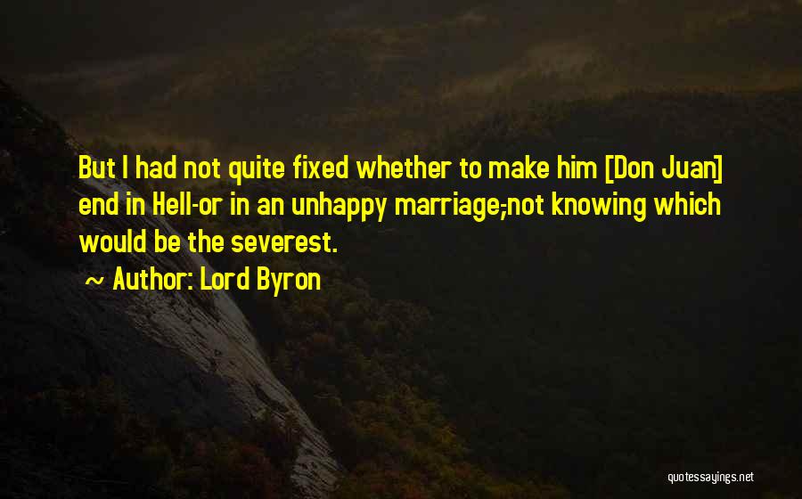 Unhappy Marriage Quotes By Lord Byron