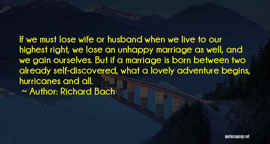 Unhappy Marriage Quotes By Richard Bach