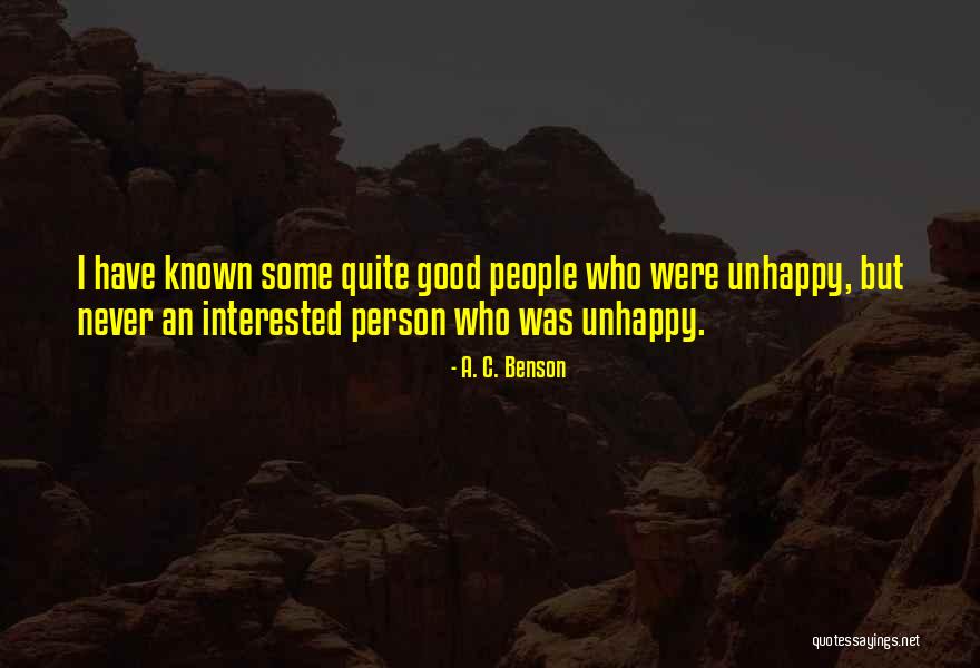 Unhappy Person Quotes By A. C. Benson