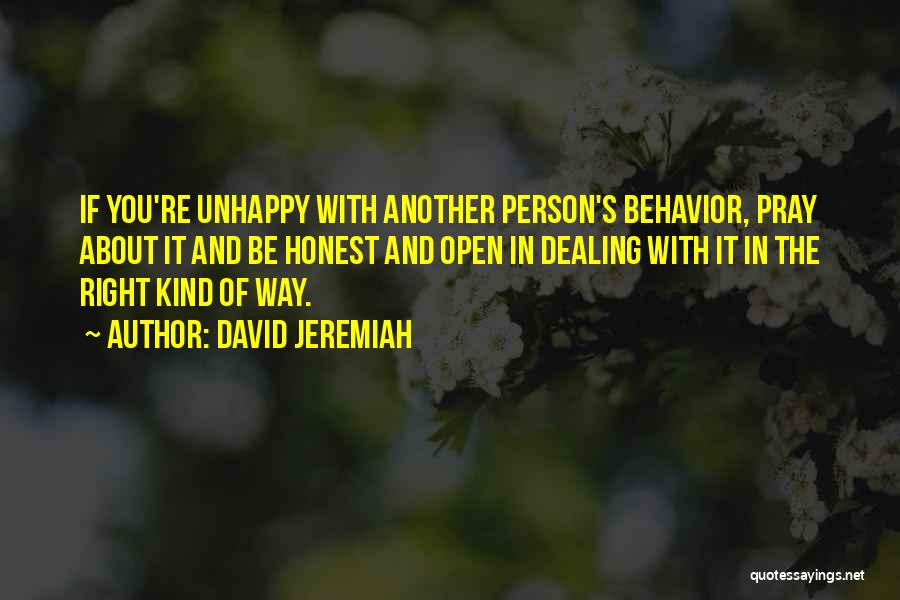 Unhappy Person Quotes By David Jeremiah