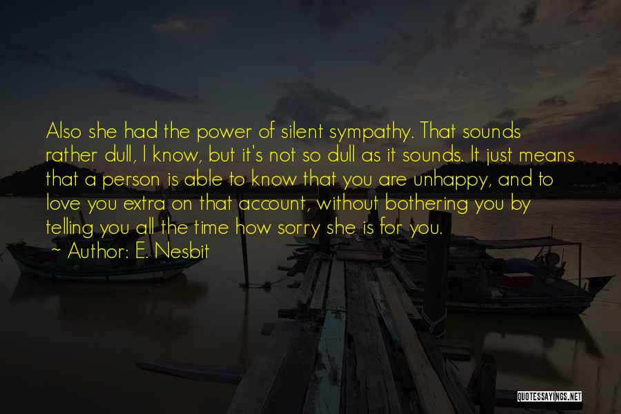 Unhappy Person Quotes By E. Nesbit