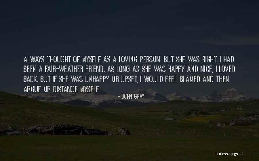 Unhappy Person Quotes By John Gray