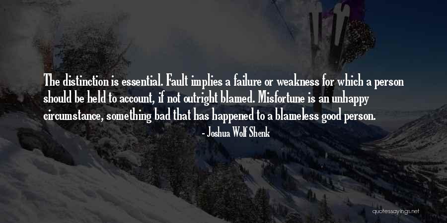 Unhappy Person Quotes By Joshua Wolf Shenk Unhappy Person Quotes By Joshua Wolf Shenk