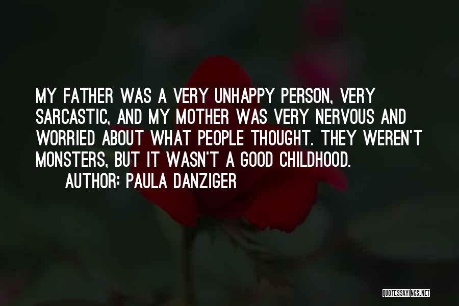 Unhappy Person Quotes By Paula Danziger