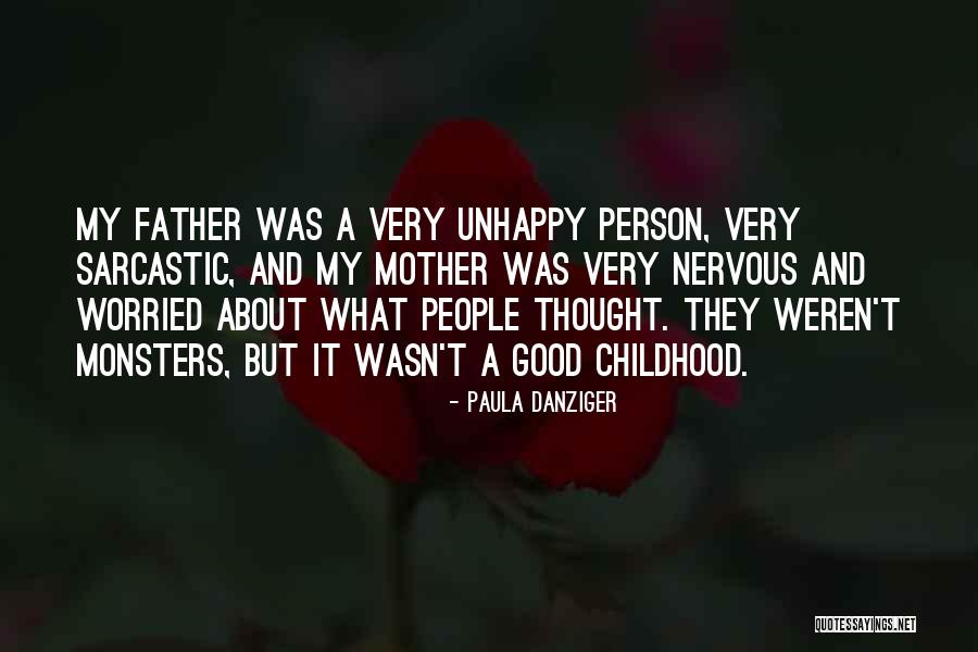 Unhappy Person Quotes By Paula Danziger