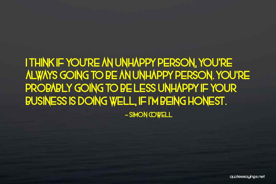 Unhappy Person Quotes By Simon Cowell