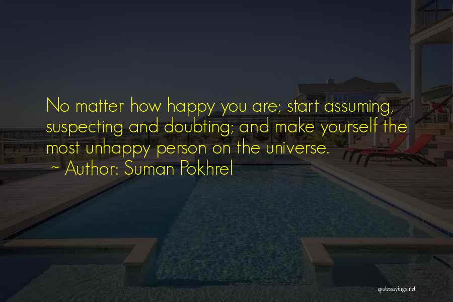 Unhappy Person Quotes By Suman Pokhrel
