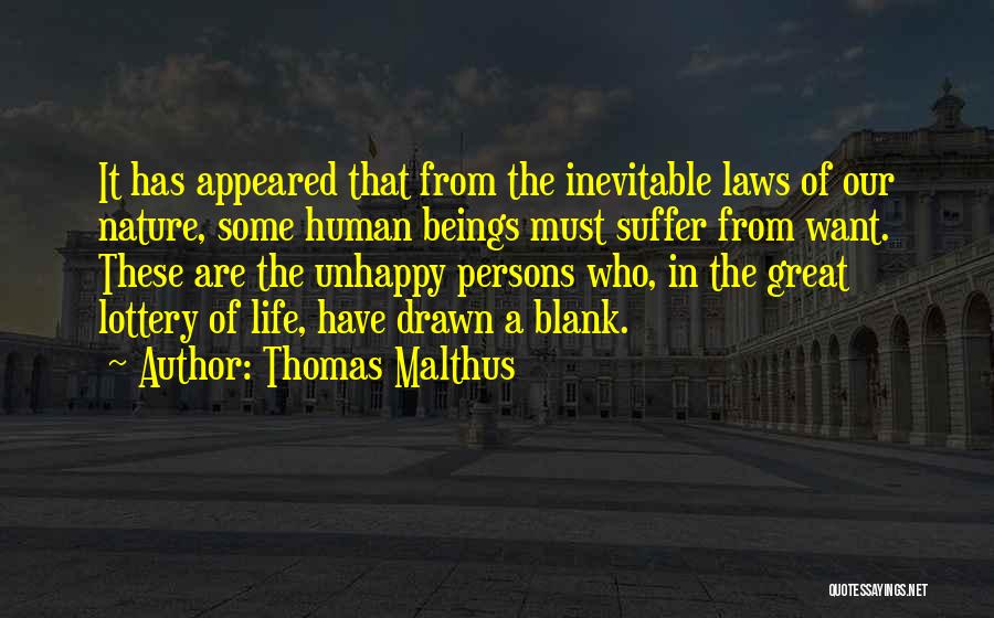 Unhappy Person Quotes By Thomas Malthus