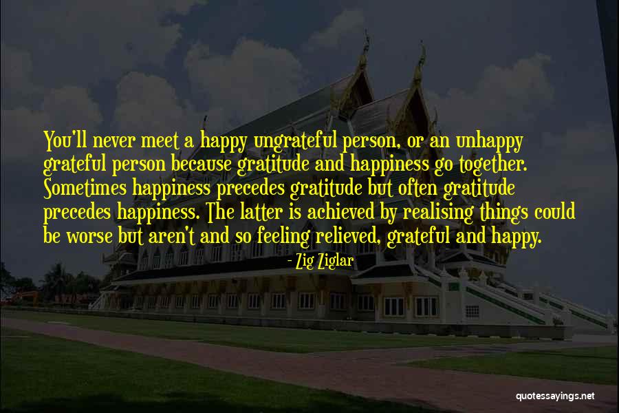 Unhappy Person Quotes By Zig Ziglar