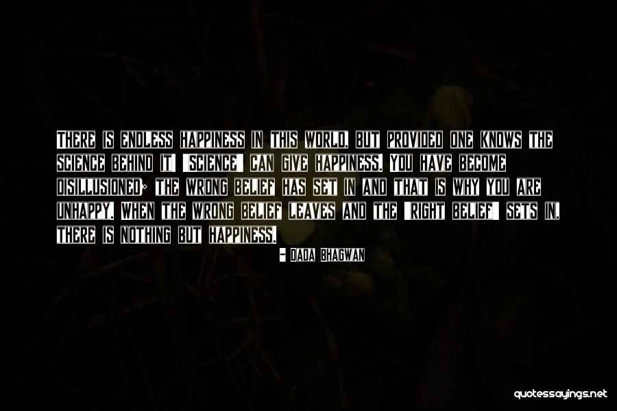 Unhappy Quotes Quotes By Dada Bhagwan Unhappy Quotes Quotes By Dada Bhagwan