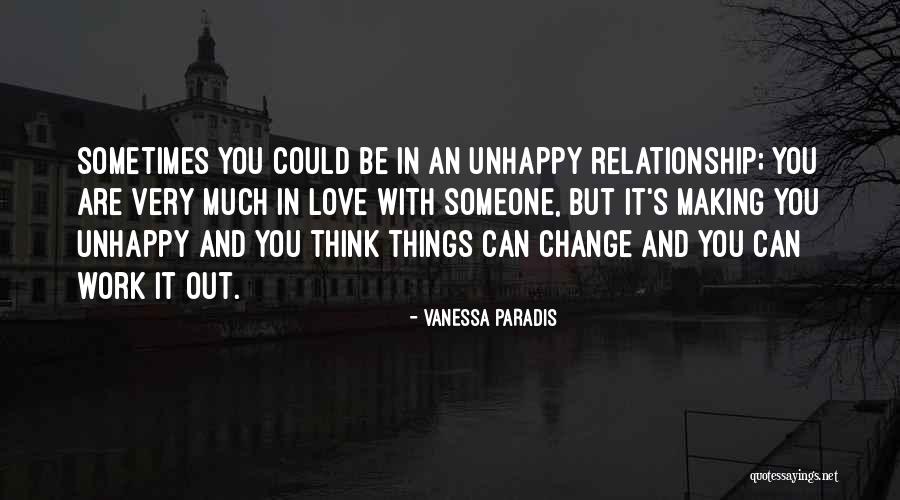 Unhappy Relationship Quotes By Vanessa Paradis Unhappy Relationship Quotes By Vanessa Paradis