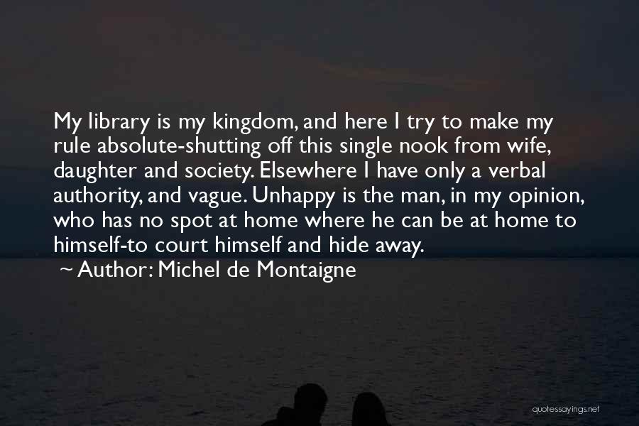 Unhappy Wife Quotes By Michel De Montaigne