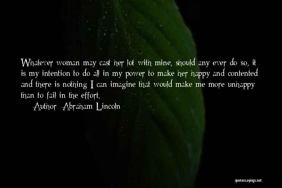 Unhappy Woman Quotes By Abraham Lincoln