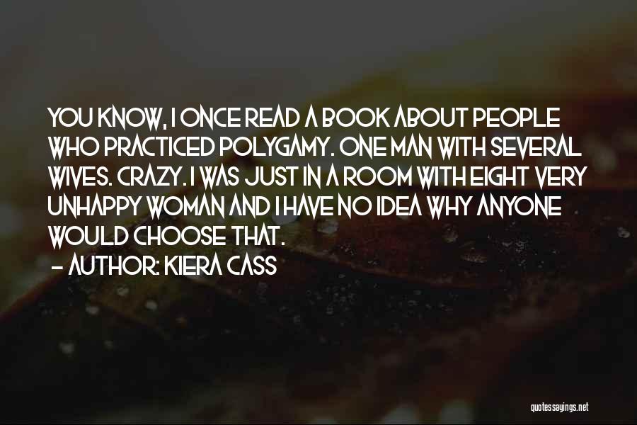 Unhappy Woman Quotes By Kiera Cass