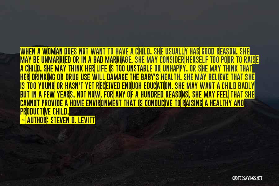 Unhappy Woman Quotes By Steven D. Levitt