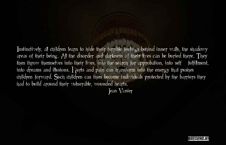 Unhas De Porcelana Quotes By Jean Vanier Unhas De Porcelana Quotes By Jean Vanier