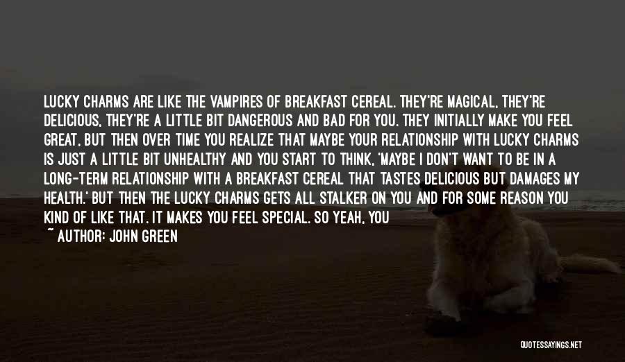 Unhealthy Breakfast Quotes By John Green