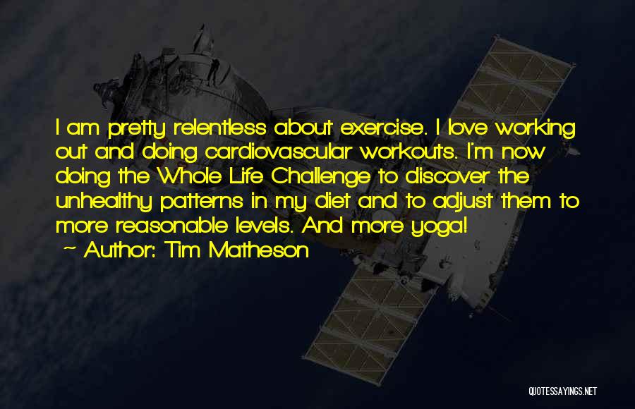 Unhealthy Diet Quotes By Tim Matheson