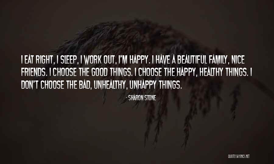 Unhealthy Family Quotes By Sharon Stone Unhealthy Family Quotes By Sharon Stone