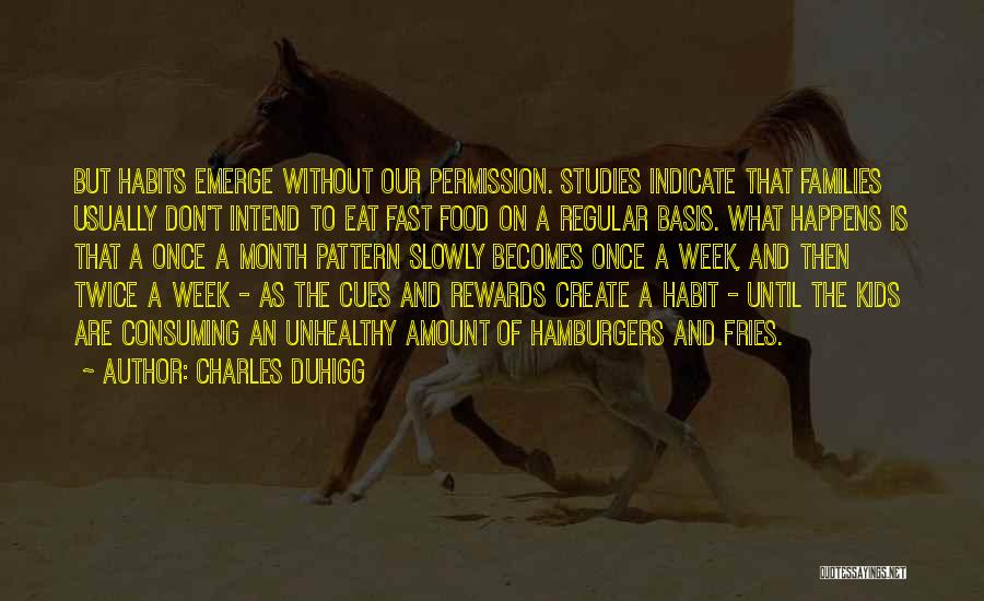 Unhealthy Food Quotes By Charles Duhigg