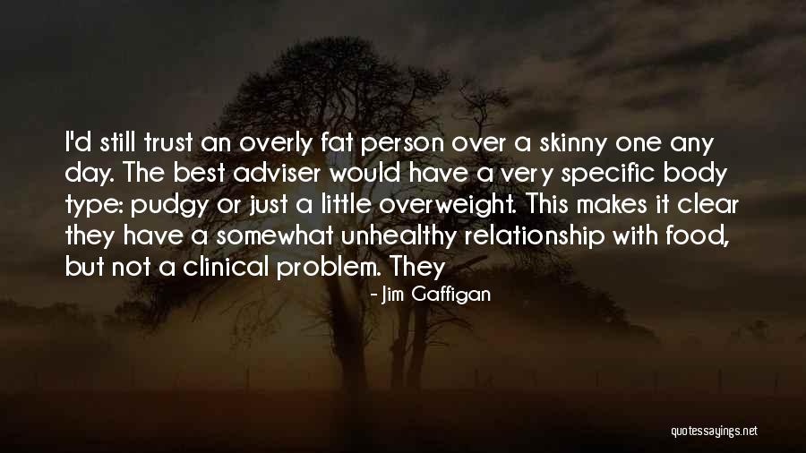 Unhealthy Food Quotes By Jim Gaffigan