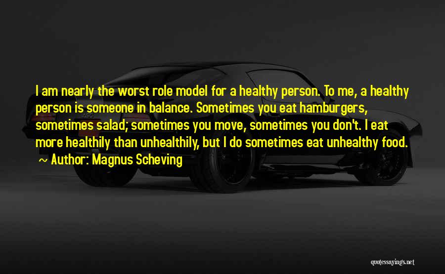 Unhealthy Food Quotes By Magnus Scheving