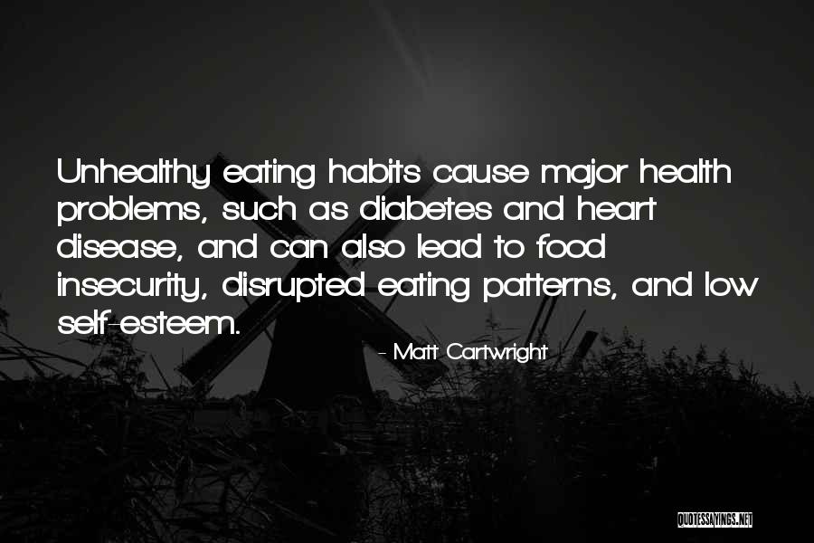 Unhealthy Food Quotes By Matt Cartwright