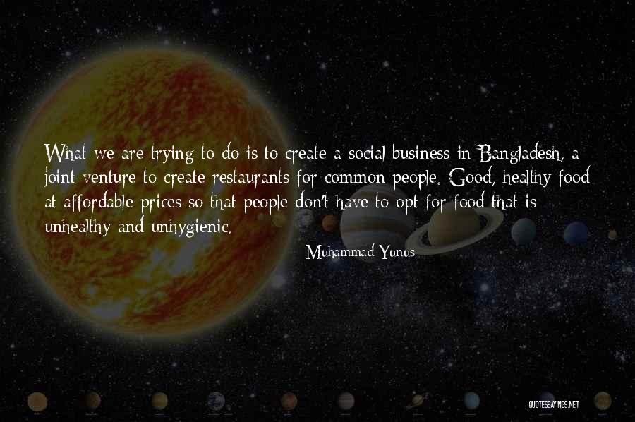 Unhealthy Food Quotes By Muhammad Yunus