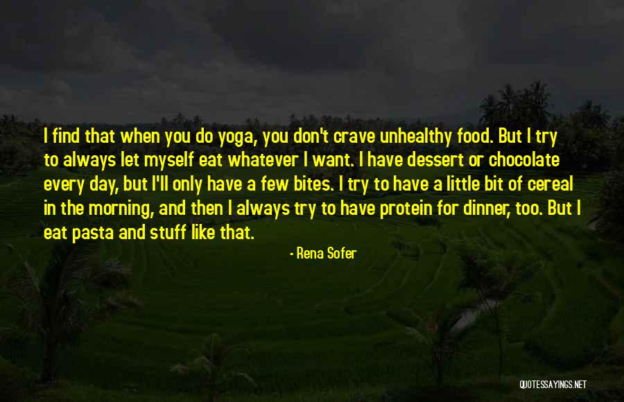 Unhealthy Food Quotes By Rena Sofer