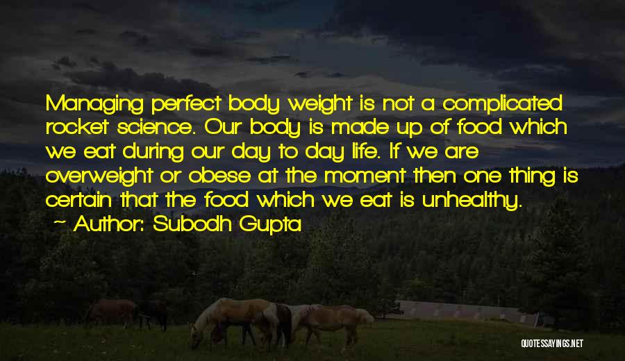Unhealthy Food Quotes By Subodh Gupta