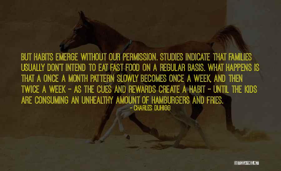 Unhealthy Habits Quotes By Charles Duhigg Unhealthy Habits Quotes By Charles Duhigg